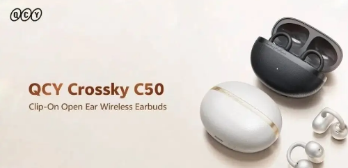 QCY Crossky C50开放式耳机上市，开启音频新体验